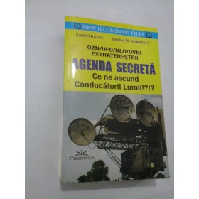 OZN/UFO/NLO/OVNI  AGENDA  SECRETA - Emil STRAINU  Emilian  M. DOBRESCU